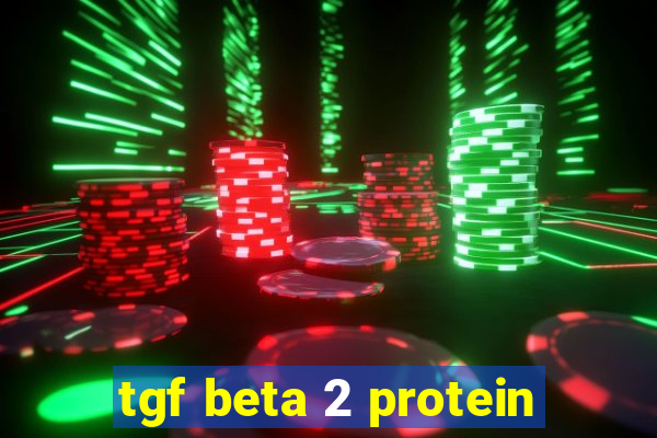 tgf beta 2 protein